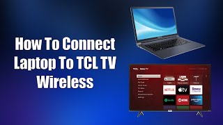 How To Connect Laptop To TCL TV Wireless [upl. by Brody209]