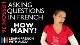 Asking HOW MUCHMANY questions in French with COMBIEN French Essentials Lesson 26 [upl. by Lombardo]