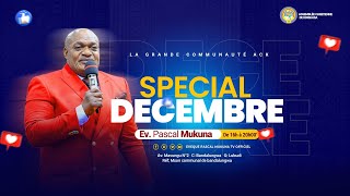 SPECIAL DECEMBRE DU LUNDI 25 DEC 2023  AVEC L EVEQUE PASCAL MUKUNA [upl. by Helsell513]