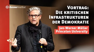 JanWerner Müller Die kritischen Infrastruktur der Demokratie [upl. by Kiernan]