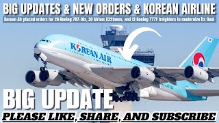 Big Updates amp New Orders amp Korean Airline  Flights Assistance [upl. by Mitzl]