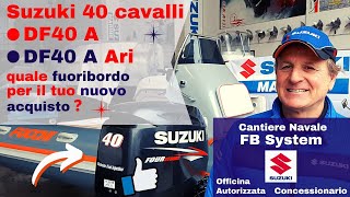 Fuoribordo Suzuki 40 cavalli  DF40A o DF40A Ari [upl. by Gerhardine476]