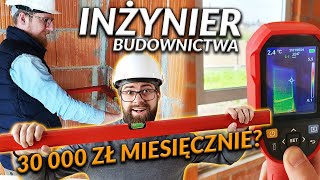 INŻYNIER BUDOWNICTWA  co robi by zarobić 30 000 zł miesięcznie  DO ROBOTY [upl. by Eimor]