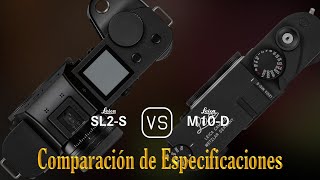 Leica SL2S vs Leica M10D Una Comparación de Especificaciones [upl. by Dorsey]