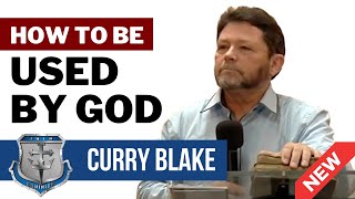 How To Be Used By God  Curry Blake Divine Healing Teachings [upl. by Aliuqa]