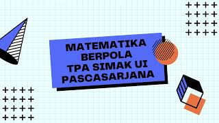 SOAL TPA SIMAK UI PASCASARJANA 2023 GAMPANG BANGET LHOOOO  KUANTITATIF PART 3 [upl. by Noicpesnoc]