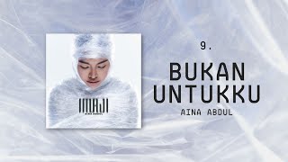 Aina Abdul  Bukan Untukku Official Lyric Video [upl. by Shaina765]