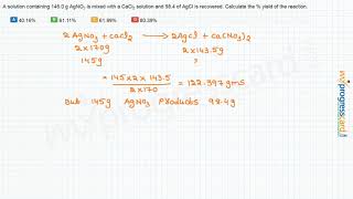 A solution containing 1450 g AgNO3 is mixed with a CaCl2 solution [upl. by Azeel]