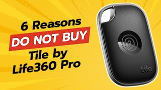 DONT BUY Tile by Life360 Pro Before Watching THIS 🚫 6 Reasons Why [upl. by Nissy]