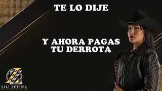 Lili Zetina  Te lo dije Video Lyric [upl. by Adur]