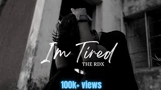 Im Tired THE RDX  Hindi Rap Song  Official Video 2021 [upl. by Cull]