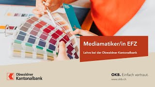 Lehre als MediamatikerinMediamatiker EFZ  Obwaldner Kantonalbank [upl. by Lledrev920]