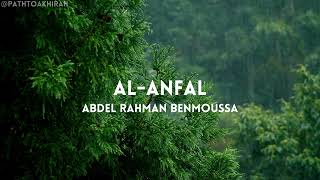 Surah AlAnfal  Abdel Rahman Benmoussa  Full Quran Recitation [upl. by Ecnadnak812]