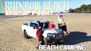 EP 106  RAINBOW BEACH  INSKIP POINT [upl. by Eylrac938]