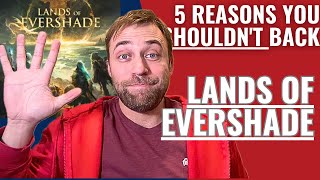 5 Reasons you SHOULDNT back  Lands of Evershade [upl. by Nebuer]