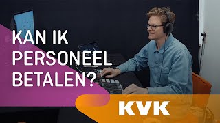 Hoe weet je of je een eerste personeelslid kan betalen  KVK [upl. by Bowers]