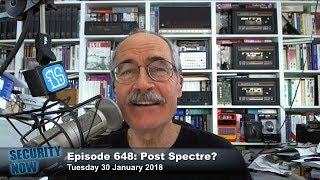 Security Now 648 Post Spectre [upl. by Faro]