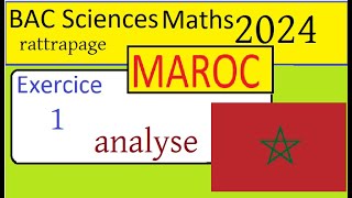 BAC MAROC SM 2024  session rattrapage mathématiques  Corrigé Ex1 analyse [upl. by Malachi61]