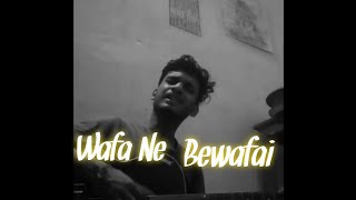 Wafa Ne Bewafai  Acoustic Cover  Arijit Singh  Arjun Laha [upl. by Larkins620]