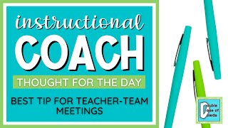 Best Tip for Teacher Team Meetings  Instructional Coach Strategies [upl. by Ondrea511]