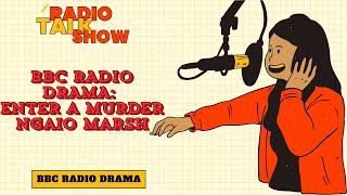 Enter a Murder  Ngaio Marsh  BBC RADIO DRAMA [upl. by Nibbs]