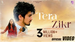 Tera Zikr  Official Video  Ridham Jataniya  Muskan Bamne  Altamash Faridi [upl. by Ahtelahs]