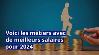 Voici les métiers avec de meilleurs salaires pour 2024 [upl. by Zetana]