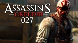 Lets Play Assassins Creed 3 027  Rückkehr nach Boston Deutsch FullHD [upl. by Otanutrof703]