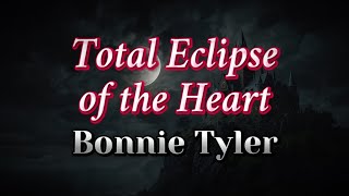 Bonnie Tyler  Total Eclipse of the Heart Turn Around Lyrics [upl. by Ees]