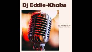 DJ Eddie BW Khoba ft Motlha AttieB amp Thousand Sounds [upl. by Ecyrb294]