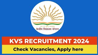 KVS RECRUITMENT 2024 😄 APPLY NOW [upl. by Beitz]