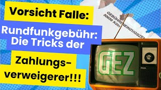 Vorsicht Falle Rundfunkbeitrag  die Tipps und Tricks der Zahlungsverweigerer gez [upl. by Wiskind]