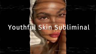 Youthful Skin Subliminal  Remove Wrinkles AntiAging amp Skin Regeneration for Radiant Glow [upl. by Suzi]