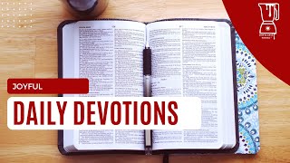 Joyful Daily Devotions  January 15 2024 [upl. by Eceerahs655]