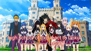 high school of dxd react to Gokushorttrailer [upl. by Bili]