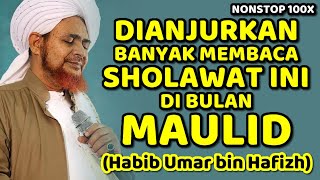 dianjurkan membaca sholawat ini di bulan maulid habib umar bin hafizh  nonstop 100x [upl. by Ytima]