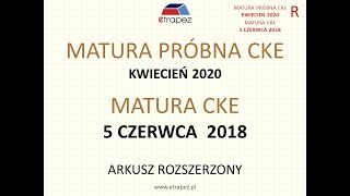 Matura dodatkowa CZERWIEC 2018  matematyka poziom rozszerzony Matura próbna CKE kwiecień 2020 [upl. by Tamra179]