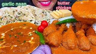 ASMR BUTTER CHICKEN BUTTER GARLIC NAAN CHILI BASMATI RICE MASSIVE Eating Sounds [upl. by Talbot]