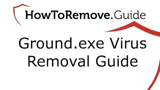 How to Remove Groundexe Virus [upl. by Nwahsan541]