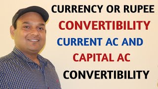 CURRENCY CONVERTIBILITY  RUPEE CONVERTIBILITY  CURRENT AC CONVERTIBILITY  CAPITAL AC CONVERT [upl. by Gredel]