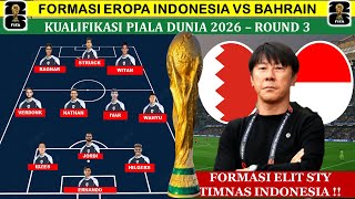 Inilah Formasi TERMEWAH AJANG BALAS DENDAMTimnas Indonesia vs Bahrain di Kualifikasi pildun2026 [upl. by Nydnarb]