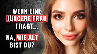 Was du sagen solltest wenn eine jüngere Frau nach deinem Alter fragt [upl. by Annaed]