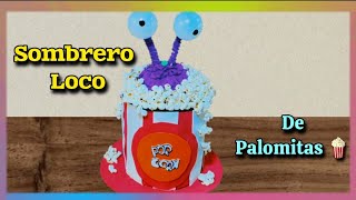 Sombrero Loco de palomitas 🍿 semana loca del día del niño a  Foamy [upl. by Stila]