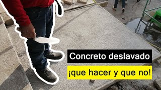 Concreto deslavado  ¡Que hacer y que no hacer [upl. by Wyne]