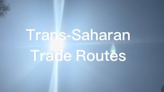 transsaharan trade routes [upl. by Dola274]