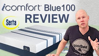 Serta iComfort Blue 100 Mattress 2018 REVIEW by GoodBedcom [upl. by Sherrod]