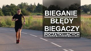 BIEGANIE  BŁĘDY POCZĄTKUJĄCYCH BIEGACZY CZY ICH UNIKASZ [upl. by Aseefan]