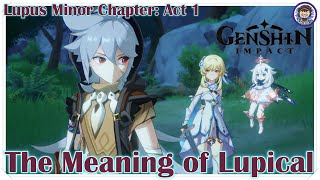 GENSHIN IMPACT  The Meaning of Lupical Lupus Minor Chapter Act1 Complete Story Quest Gameplay [upl. by Margaretta]