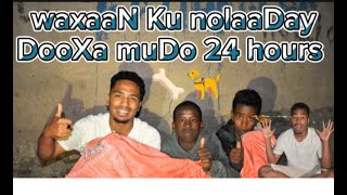 WAXAAN KU NOOLADAY NOLOSHA DARBI JIIFKA MUDO 24 HOURS DOOXA DHEXDIISA🤒 [upl. by Sension]