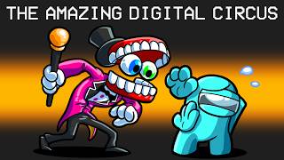 The Amazing Digital Circus in Among Us [upl. by Nalhsa245]